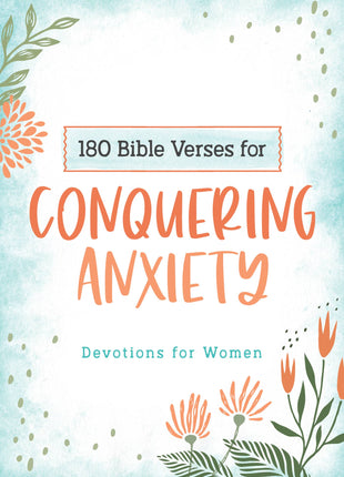 Book cover with floral design and text about Bible verses for conquering anxiety