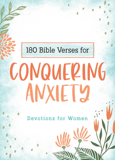 Book cover with floral design and text about Bible verses for conquering anxiety